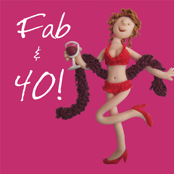 Fab and 40 Fab and 40