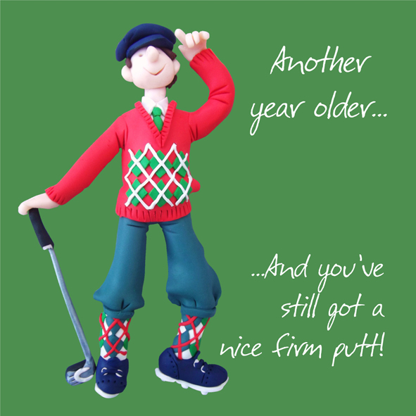 Birthday nice firm putt Birthday nice firm putt