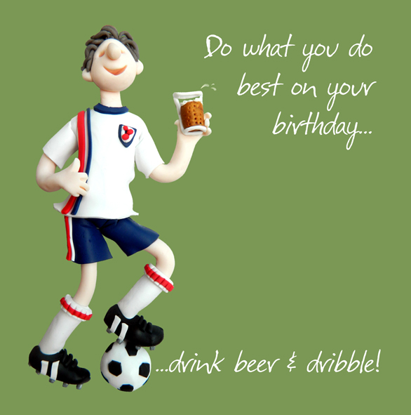 Drink beer and dribble Drink beer and dribble