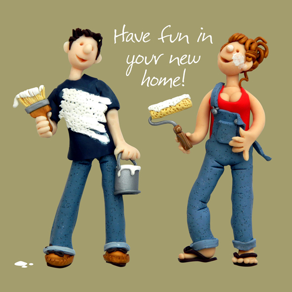 Have fun in your new home Have fun in your new home