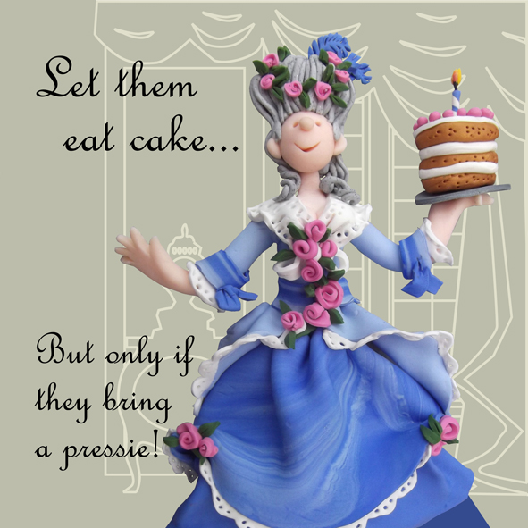 Let them eat cake Let them eat cake