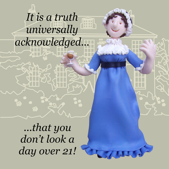 A truth universally acknowledged A truth universally acknowledged
