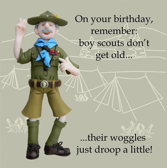 Boy scouts don't get old Boy scouts don't get old