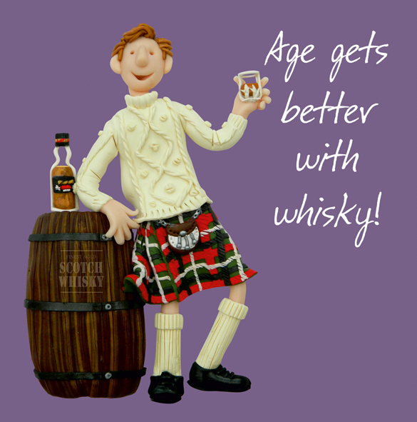 Age gets better with whisky Age gets better with whisky