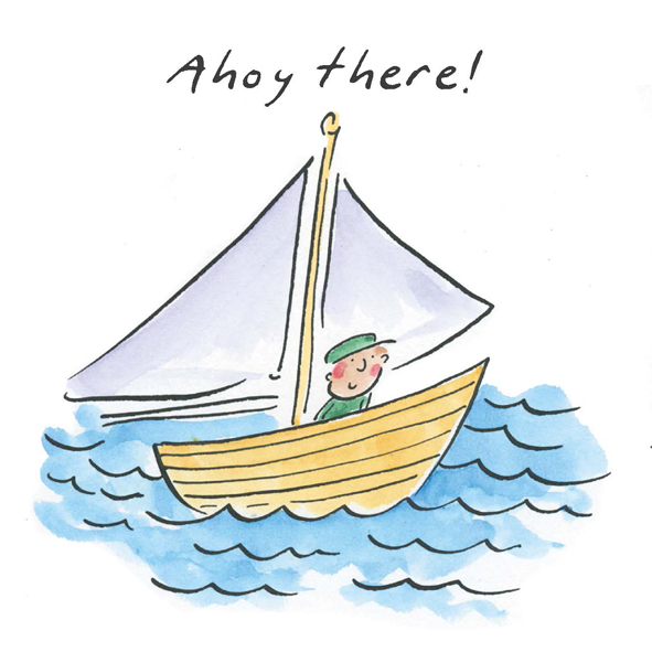 Ahoy there Ahoy there