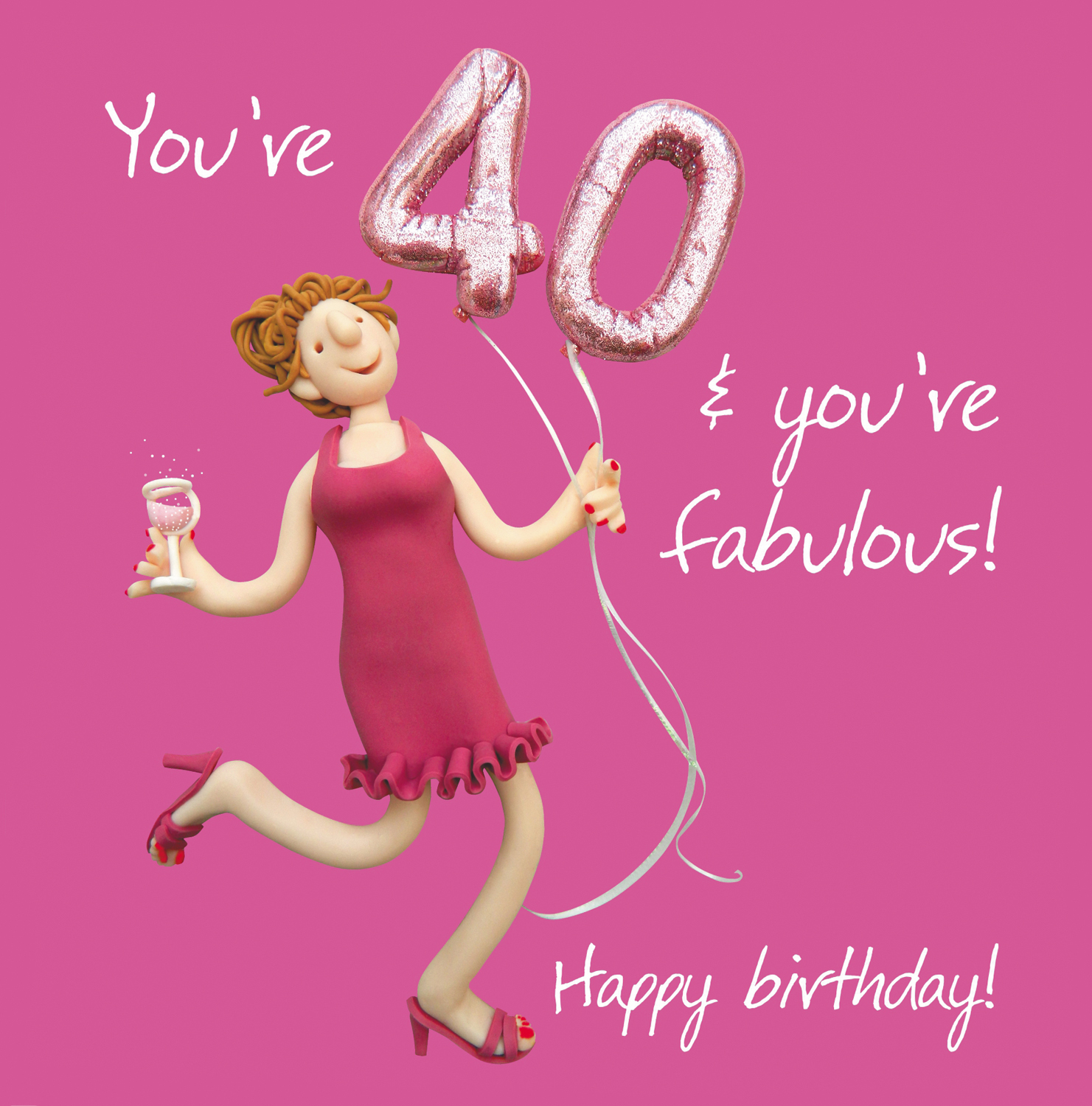 You're 40 and fabulous You're 40 and fabulous